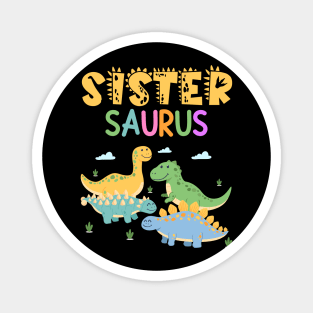 Dinosaur Funny Sistersaur family matching dinosaur Gift For Women Mother day Magnet